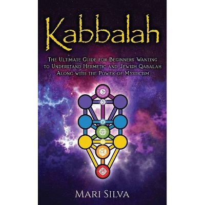 Kabbalah - by  Mari Silva (Hardcover)