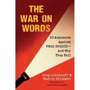 The War on Words - by  Greg Lukianoff & Nadine Strossen (Paperback) - 1 of 1