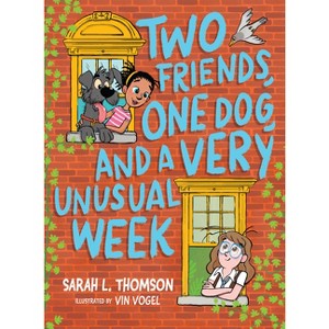 Two Friends, One Dog, and a Very Unusual Week - by Sarah L Thomson - 1 of 1