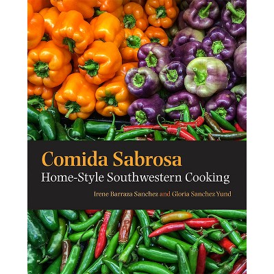 Comida Sabrosa - by  Irene Barraza Sanchez & Gloria Sanchez Yund (Spiral Bound)