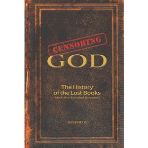 Censoring God - (Real Unexplained! Collection) by  Jim Willis (Paperback) - 1 of 1