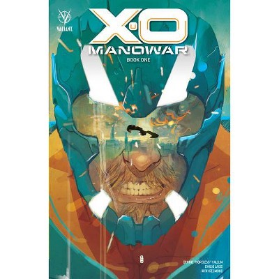 X-O Manowar Book 1 - by  Dennis Hopeless (Paperback)