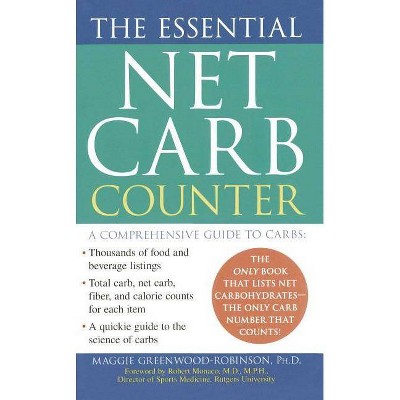 The Essential Net Carb Counter - by  Maggie Greenwood-Robinson (Paperback)