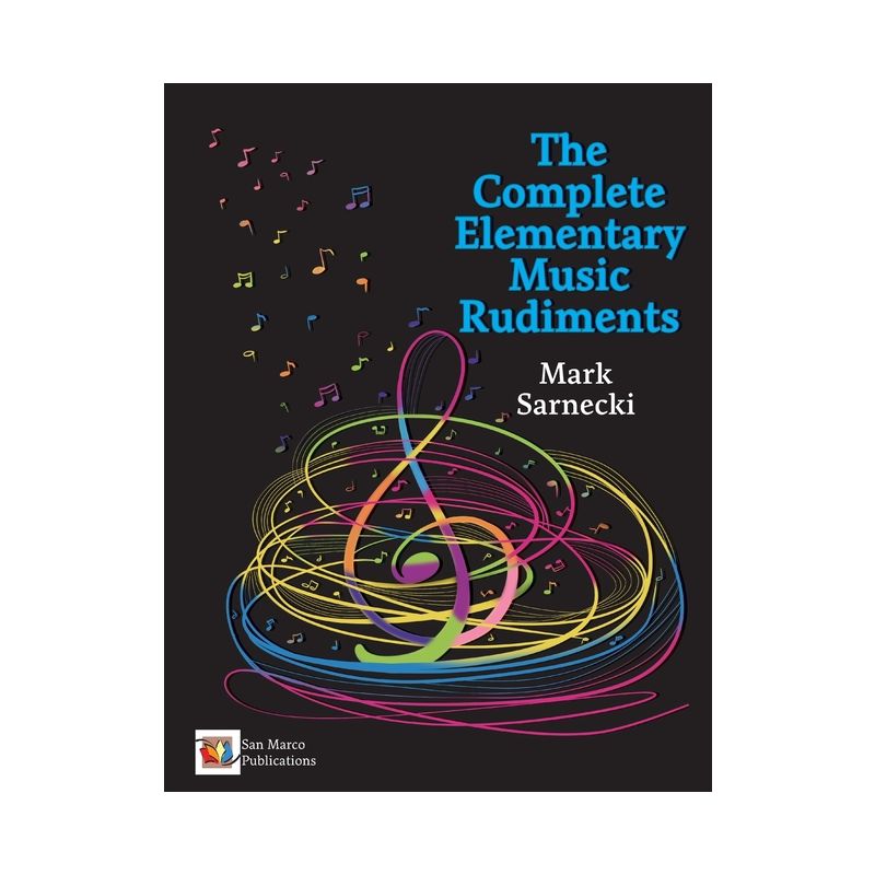 The Complete Elementary Music Rudiments - by  Mark Sarnecki (Paperback), 1 of 2