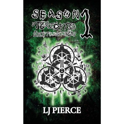 Toxicated Disturbtion - by  Lj Pierce (Paperback)