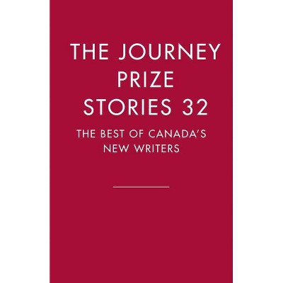  The Journey Prize Stories 32 - (Paperback) 