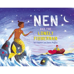 Nen and the Lonely Fisherman - by  Ian Eagleton (Hardcover) - 1 of 1
