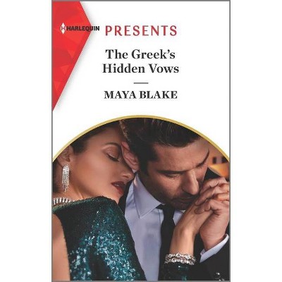 The Greek's Hidden Vows - by  Maya Blake (Paperback)