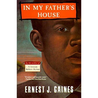 In My Father's House - (Vintage Contemporaries) by  Ernest J Gaines (Paperback)