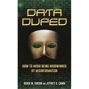 Data Duped - by  Derek W Gibson & Jeffrey D Camm (Hardcover) - 1 of 1