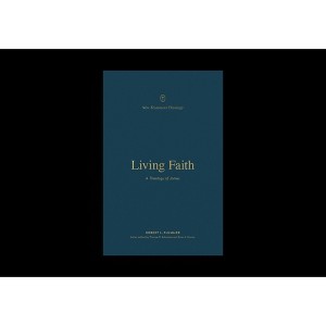Living Faith - (New Testament Theology) by  Robert Plummer (Paperback) - 1 of 1