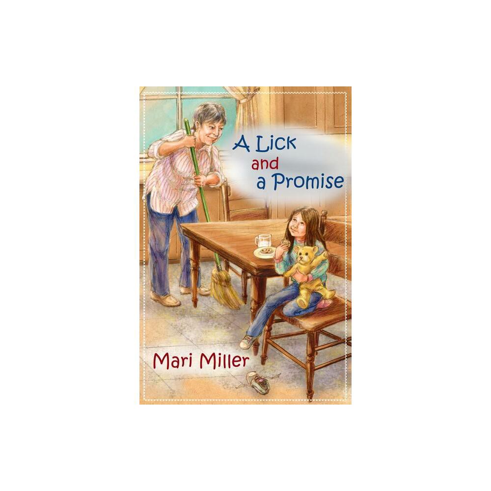 A Lick and a Promise - by Mari Miller (Paperback)