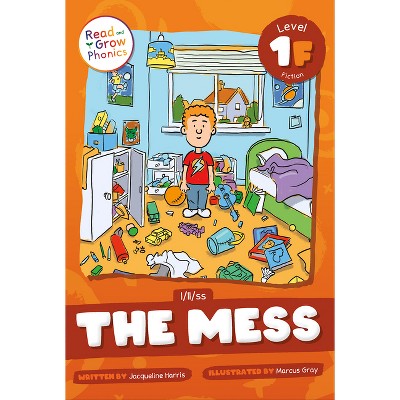 The Mess - by  Jacqueline Harris (Paperback)