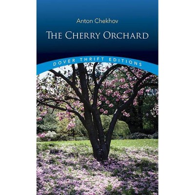 The Cherry Orchard - (Dover Thrift Editions) by  Anton Chekhov (Paperback)