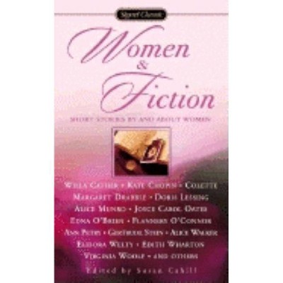 Women and Fiction - (Signet Classics) by  Various (Paperback)