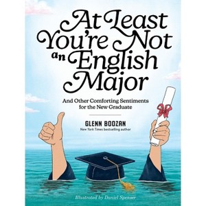 At Least You're Not an English Major - by  Glenn Boozan (Hardcover) - 1 of 1