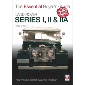 Land Rover Series I, II & Iia - (Essential Buyer's Guide) by  Maurice Thurman (Paperback) - 1 of 1