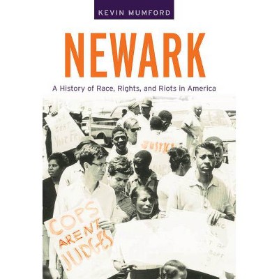 Newark - (American History and Culture) by  Kevin Mumford (Paperback)