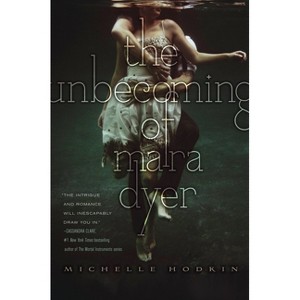 The Unbecoming of Mara Dyer - (Mara Dyer Trilogy) by  Michelle Hodkin (Paperback) - 1 of 1