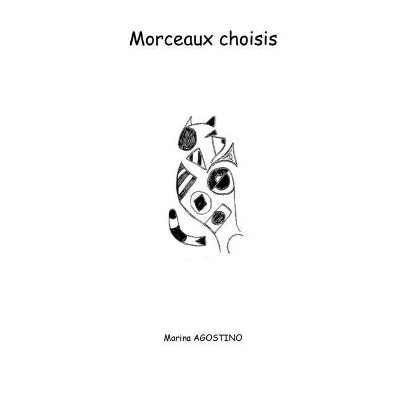 Morceaux choisis - by  Marina Agostino (Paperback)