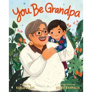 You Be Grandpa - by  Karla Clark (Hardcover) - 1 of 1