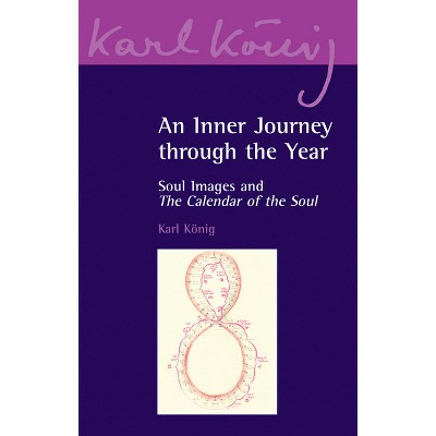 An Inner Journey Through the Year - (Karl König Archive) by  Karl König (Paperback)