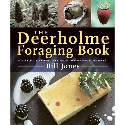 The Deerholme Foraging Book - by  Bill Jones (Paperback)