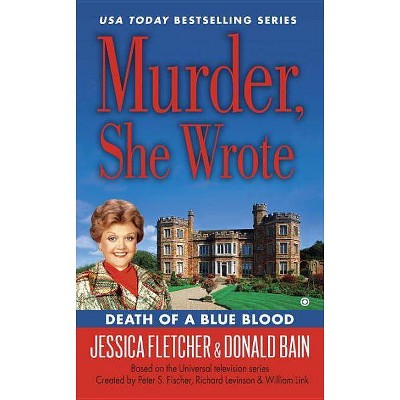 Death of a Blue Blood - (Murder She Wrote) by  Jessica Fletcher & Donald Bain (Paperback)