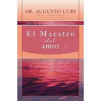 El Maestro del Amor - (Analisis de la Inteligencia de Cristo) by  Augusto Cury (Paperback)