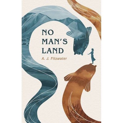 No Man's Land - by  A J Fitzwater (Paperback)