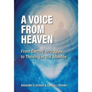 A Voice From Heaven - by  Alexander V Girman & Cynthia J Girman (Hardcover) - 1 of 1