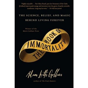 Book of Immortality - by  Adam Leith Gollner (Paperback) - 1 of 1