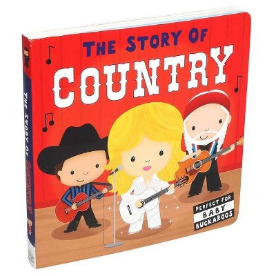 The Story of Country - - by Lindsey Sagar (Board Book)