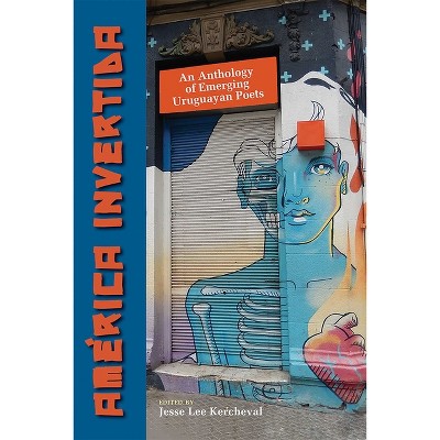 América Invertida - (Mary Burritt Christiansen Poetry) by  Jesse Lee Kercheval (Paperback)