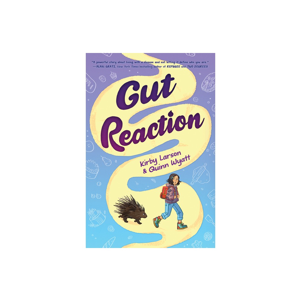 Gut Reaction - by Kirby Larson & Quinn Wyatt (Hardcover)