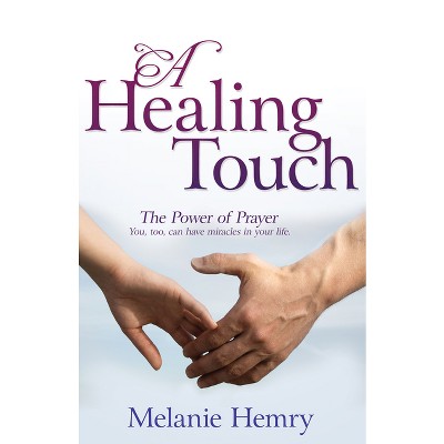 Healing Touch - by  Melanie Hemry (Paperback)