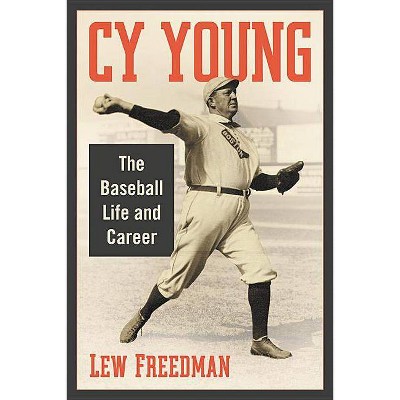 Cy Young - by  Lew Freedman (Paperback)