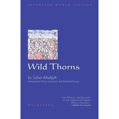 Wild Thorns - (Emerging Voices (Paperback)) by  Sahar Khalifeh (Paperback)