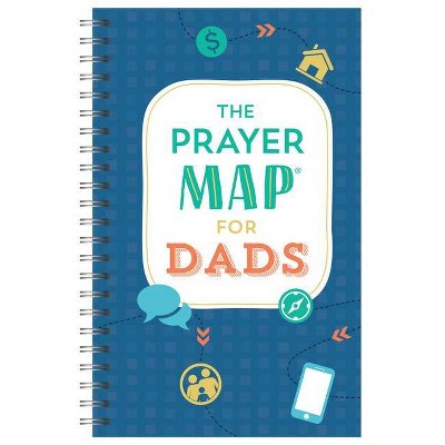 The Prayer Map(r) for Dads - (Faith Maps) by  Compiled by Barbour Staff (Spiral Bound)