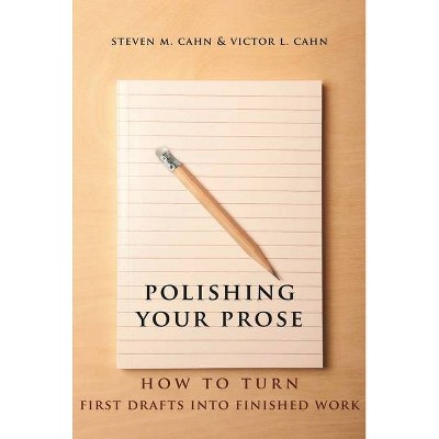 Polishing Your Prose - by  Steven Cahn & Victor Cahn (Paperback)