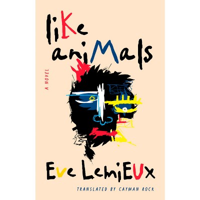 Like Animals - by  Eve LeMieux (Paperback)