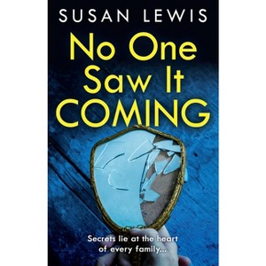 No One Saw It Coming - by  Susan Lewis (Paperback) - 1 of 1