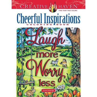 Creative Haven Cheerful Inspirations Coloring Book - (Creative Haven Coloring Books) by  Teresa Goodridge (Paperback)