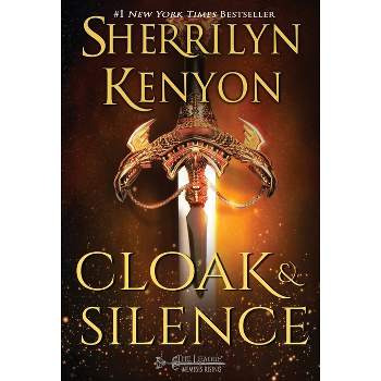 Cloak & Silence - (League: Nemesis Rising) by  Sherrilyn Kenyon (Hardcover)