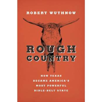 Rough Country - by  Robert Wuthnow (Hardcover)