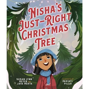 Nisha's Just-Right Christmas Tree - by  Susan Lynn Meyer & Jaya Mehta (Hardcover) - 1 of 1