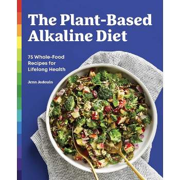 The Plant-Based Alkaline Diet - by  Jenn Jodouin (Paperback)