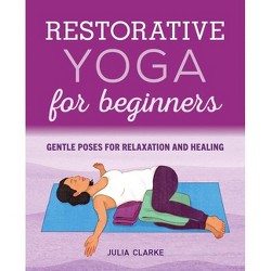 Yoga Journal Presents Restorative Yoga For Life By Gail