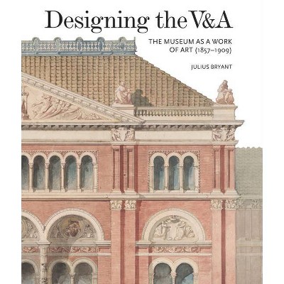 Designing the V&a - by  Julius Bryant (Hardcover)