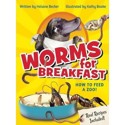 Worms for Breakfast - by  Helaine Becker (Hardcover)